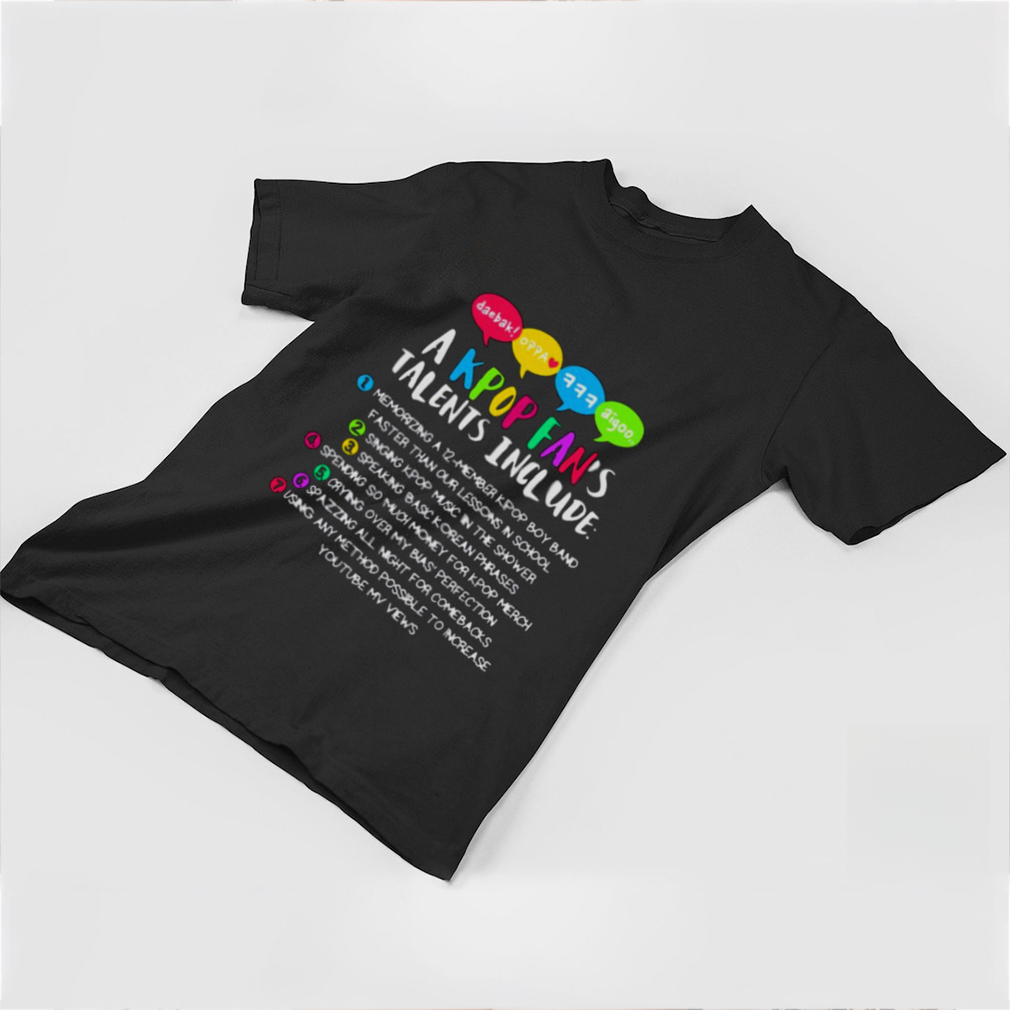 A Kpop Fan’s Talents shirt