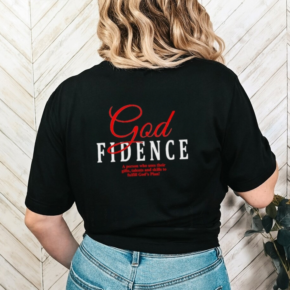 God Fidence T Shirt