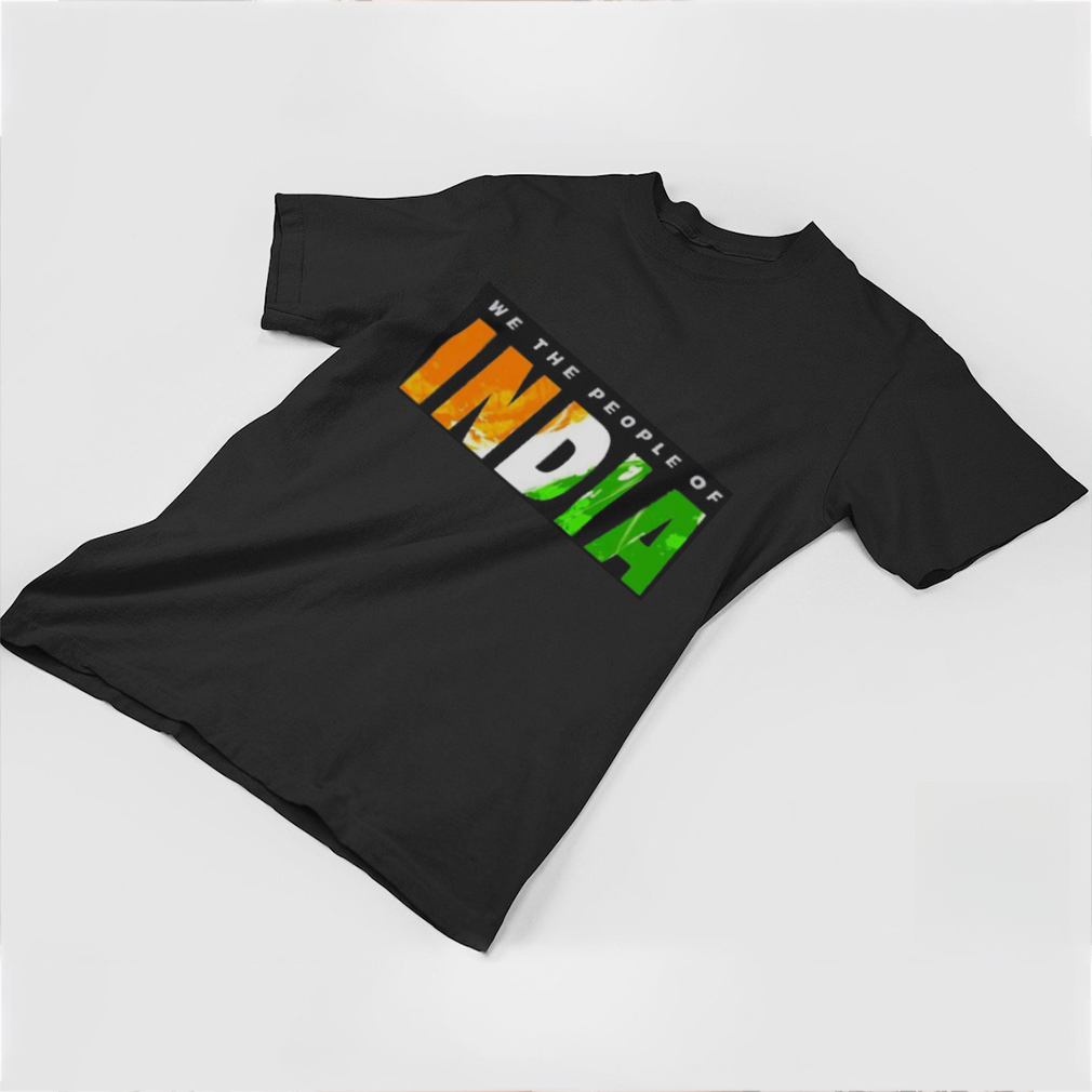 We The People Of India shirt