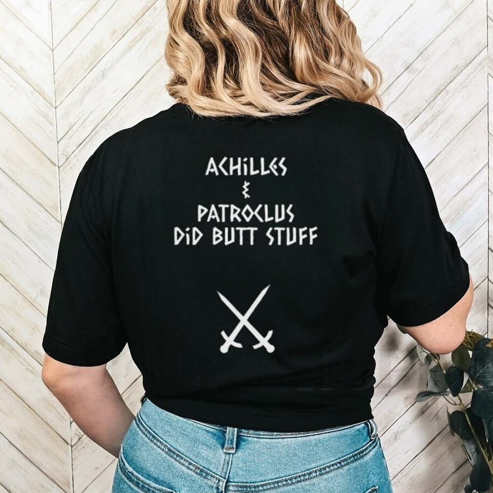 Achilles And Patroclus Did Butt Stuff Shirt