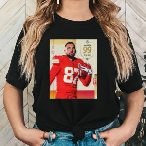 Best congrats 2023 Travis Kelce 99 Club Madden 24 shirt