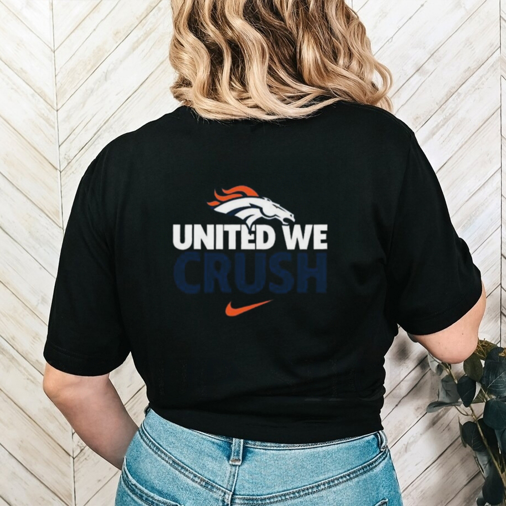 Denver Broncos United We Crush American Football Logo 2023 Shirt