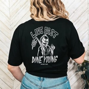 Nice live fast dine young shirt