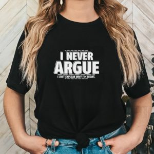 I Never Argue Graphic Novelty Youth Sarcastic Funny T Shirt