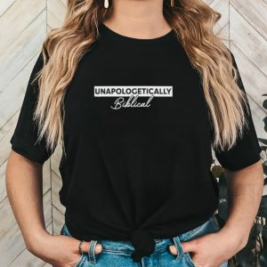 Official John mason unapologetically biblical shirt