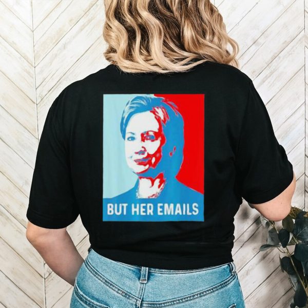 Official Nancy Pelosi But Her Emails Shirt