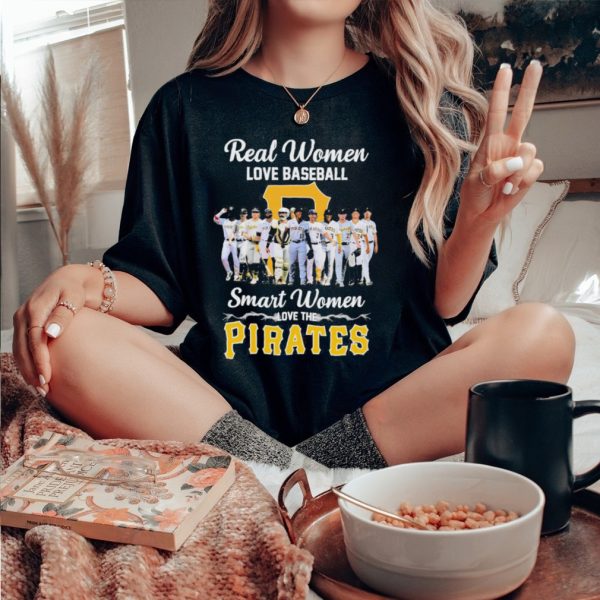 Official Pittsburgh Pirates real women love baseball smart women love the 2023 shirt