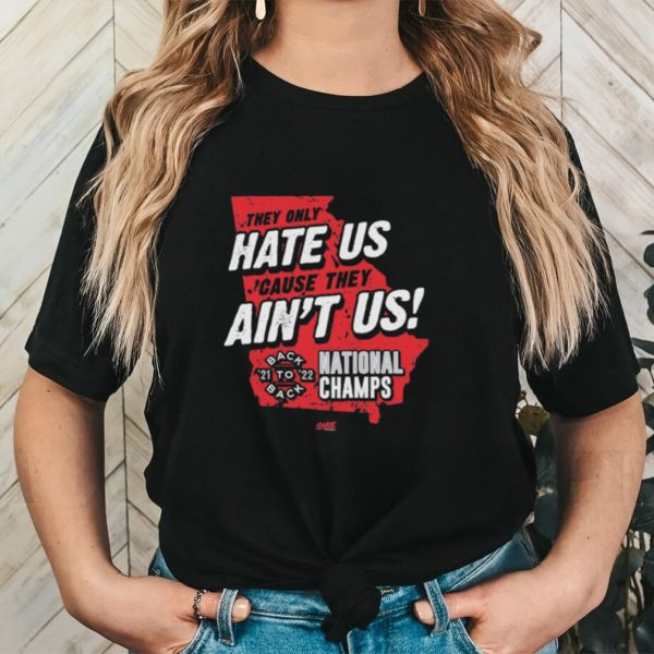 Official They Only Hate Us Cause They Ain’t Us Georgia T Shirt