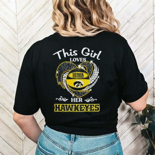 Official This girl love Iowa Hawkeyes Women’s Basketball diamond heart 2023 shirt