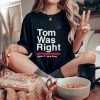 Official Tom Delonge Tom Was Right Aliens Fucking Exist Shirt