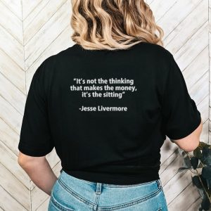 Official it’s Not The Thinking That Makes The Money It’s The Sitting shirt