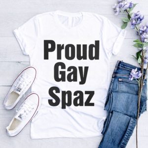 Official proud Gay Spaz shirt