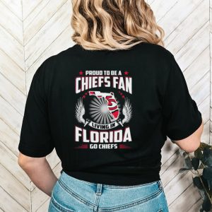 Original Proud To Be A Chiefs Fan Living In Florida Go Chiefs Long Sleeves T Shirt