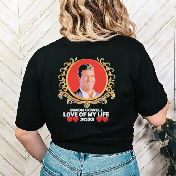 Original official Simon Cowell love of my life 2023 shirt