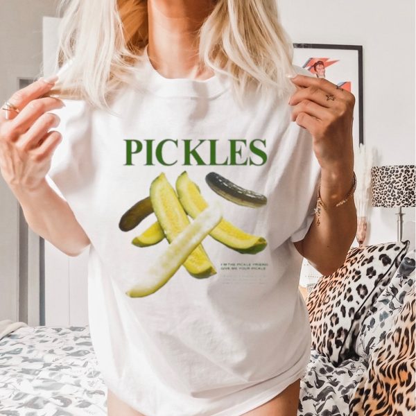 Pickles I’m Pickle Friend Give Me Your Pickle Shirt