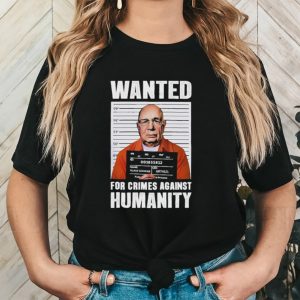 Want Klaus Schwab For Crimes Against Humanity Tee Shirt