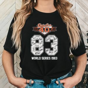 Original Baltimore Orioles 40 years of 1983 2023 83 world series signatures shirt