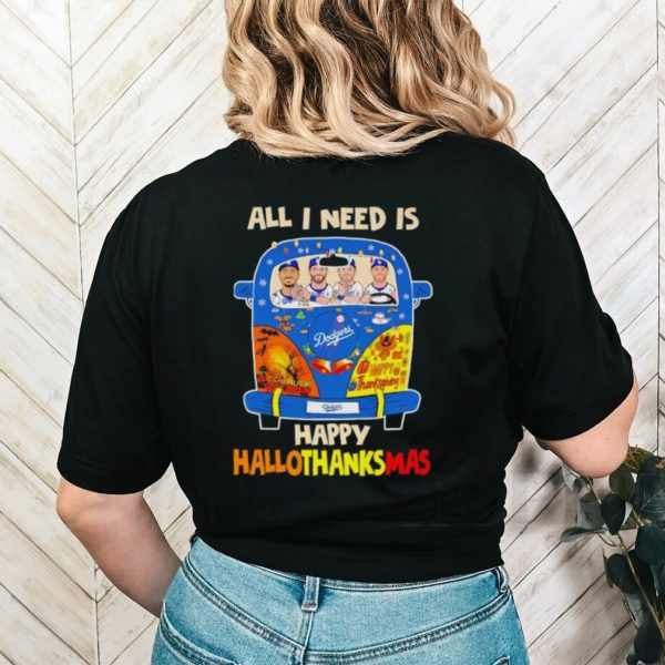 Los Angeles Dodgers all I need is Happy HalloThanksMas shirt