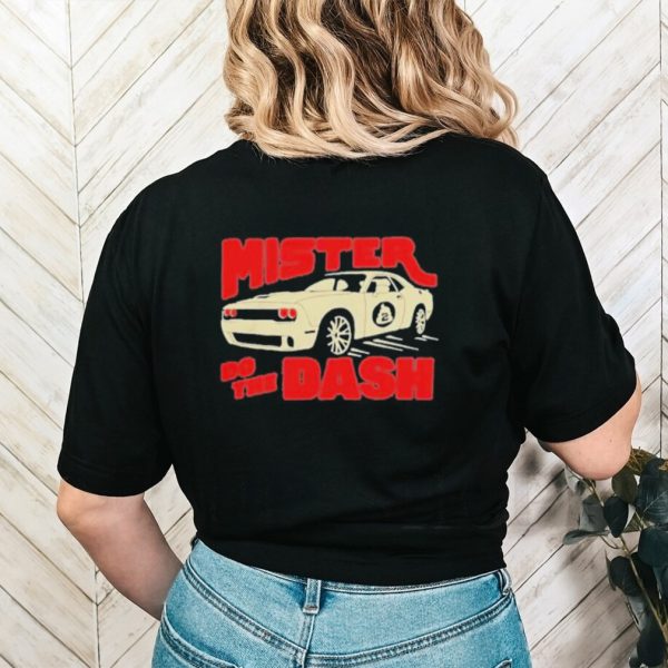 Babytron Merch Mister Do The Dash Shirt