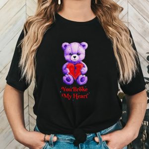 Bear you broke my heart shirt