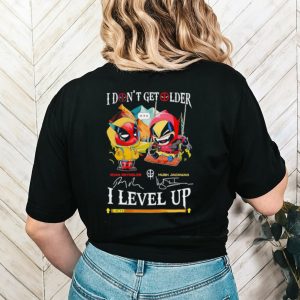 Deadpool and Wolverine I don’t get older I level up shirt