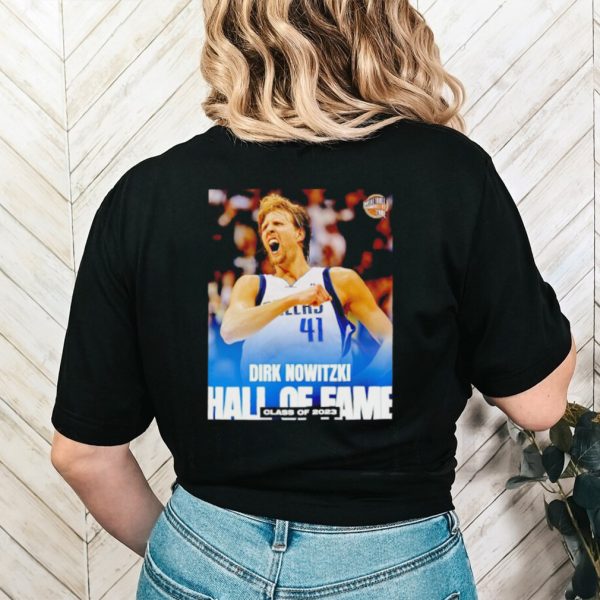 Dirk Nowitzki Hall of Fame Class of 2023 shirt