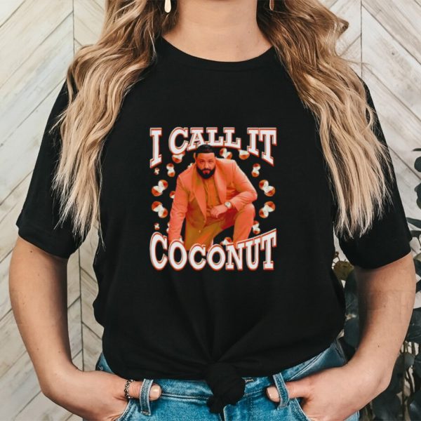 Dj Khaled i call it coconut shirt