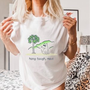 Dog hang tough Maui shirt