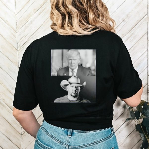 Donald Trump and Jason Aldean shirt