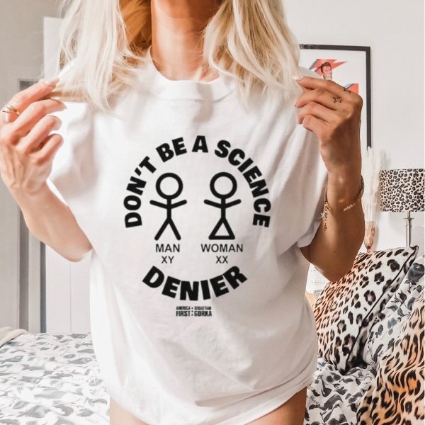 Don’t be a science denier shirt