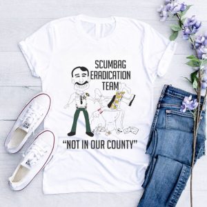 Florida sheriff scumbag eradication team not in our county shirt