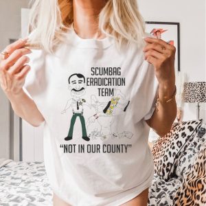 Florida sheriff scumbag eradication team not in our county shirt