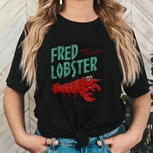 Fred Lobster 2017 shirt