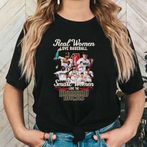 Real women love baseball smart women love the Diamond Backs signatures shirt