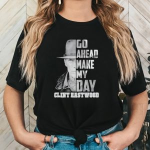 Go ahead make my day Clint Eastwood shirt