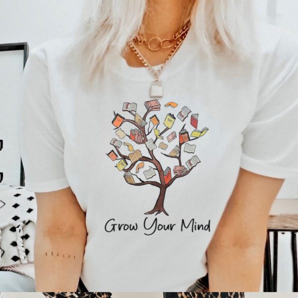 Grow Your Mind Shirt, Book Shirt, Library Shirt