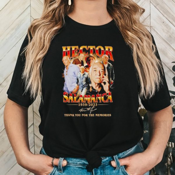 Hector Salamanca 1939 2023 thank you for the memories shirt