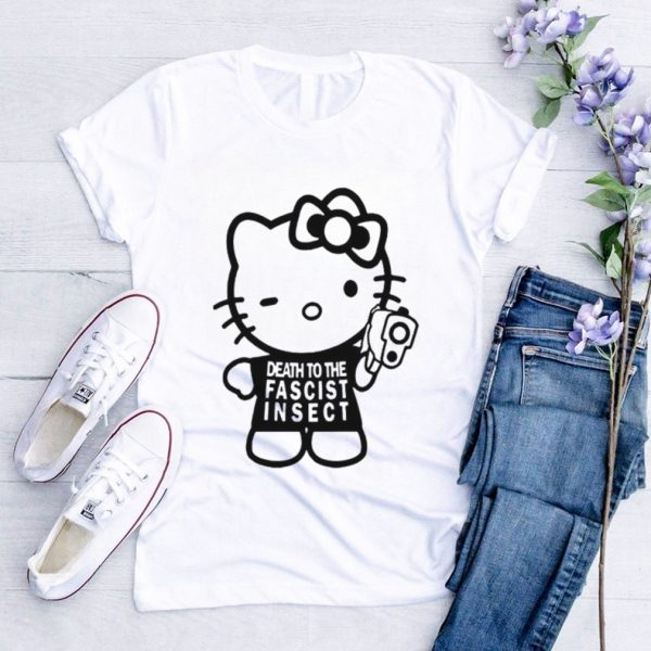 Hello Kitty death to the fascist insect shirt