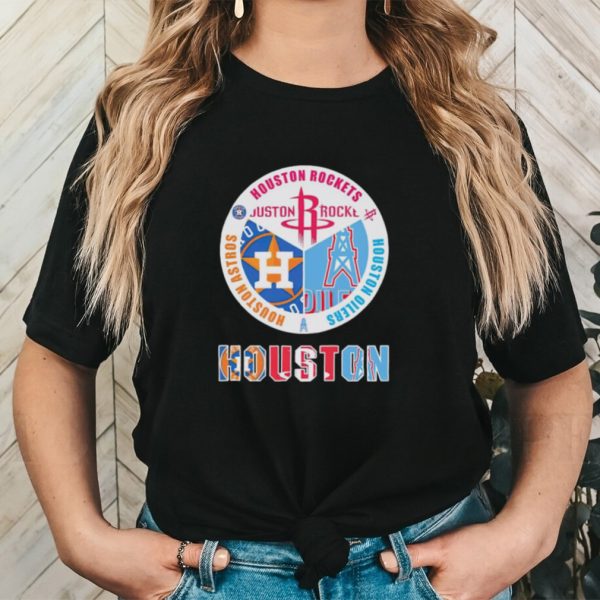 Houston Rockets Houston Oilers Houston Astros Houston shirt