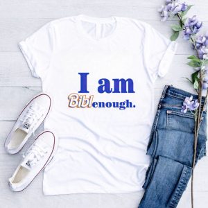 I am Biblenough shirt