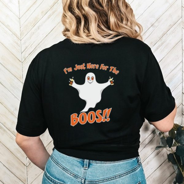 I’m just here for the boos Halloween Day shirt