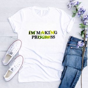 I’m making progress Shrek T shirt