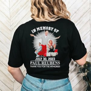 In memory of july 30 2023 paul reubens thank you for the memories shirt