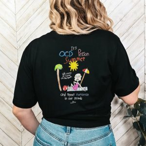 It’s OCD person summer and repeat nonsense in our minds shirt