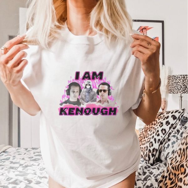 Kendall Is Kenough I Am Kenough Shirt