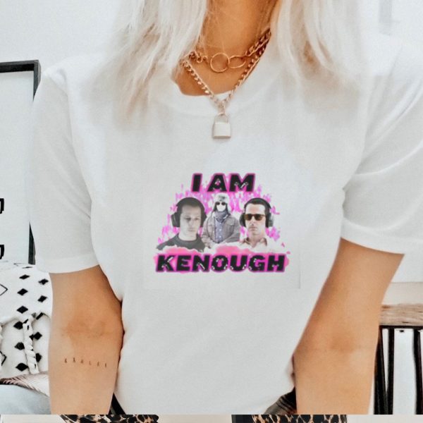 Kendall Is Kenough I Am Kenough Shirt