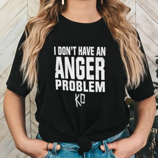 Kevin Owens I Have An Idiot Problem Shirt