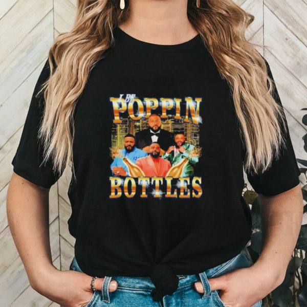 Khaled i be poppin bottles shirt