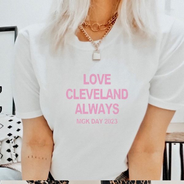 Machine Gun Kelly 2023 love Cleveland always shirt