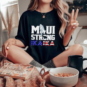 Maui strong ikaika Lahaina shirt